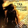 L'era Hyboriana. Il mondo di Conan il Barbaro. Audiolibro. CD Audio formato MP3 libro