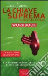 La chiave suprema. Workbook libro