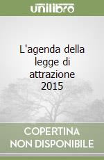 L'agenda della legge di attrazione 2015 libro