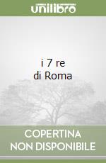 i 7 re di Roma libro