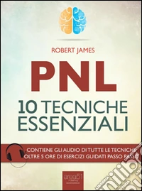 PNL. 10 tecniche essenziali