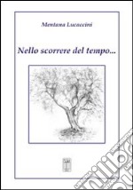 Nello scorrere del tempo... libro