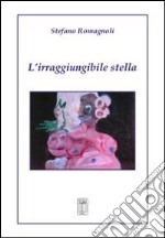 L'irraggiungibile stella