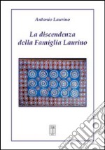 La discendenza della famiglia Laurino libro