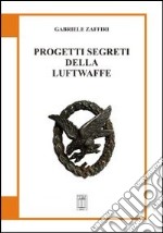 Progetti segreti della Luftwaffe libro