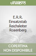 E.R.R. Einsatzstab Reichsleiter Rosenberg libro
