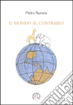 Il mondo al contrario libro