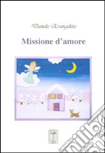 Missione d'amore libro