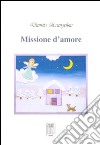 Missione d'amore libro