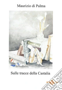 Sulle tracce della Castalia libro