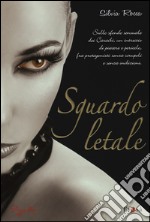 Sguardo letale libro