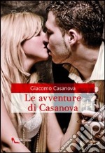 Le avventure di Casanova libro