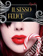 Il sesso felice libro