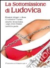 La sottomissione di Ludovica libro di Mazzucato Francesca