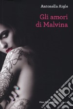 Amori di Malvina libro