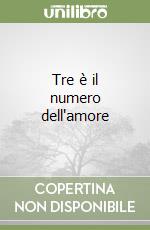 Tre è il numero dell'amore libro