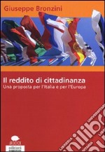 Il reddito di cittadinanza. Una proposta per l'Italia e per l'Europa