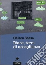 Riace, terra di accoglienza libro