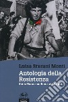 Antologia della Resistenza. Dalla marcia su Roma al 25 aprile libro
