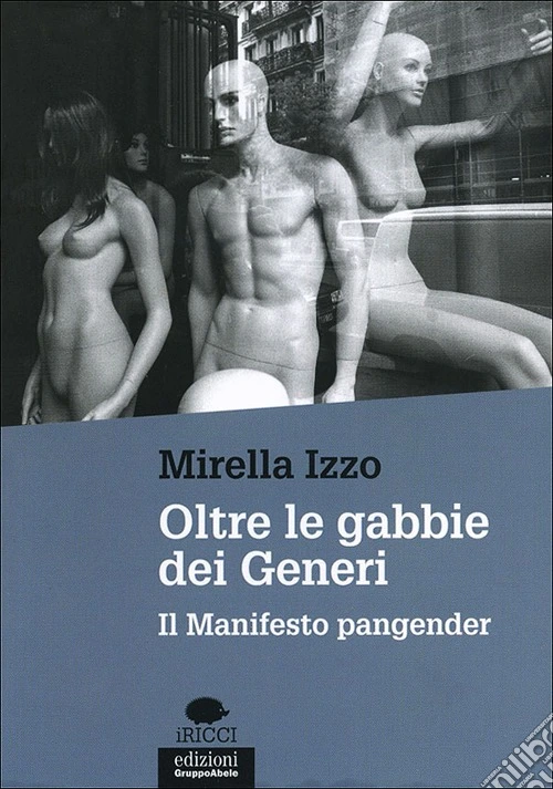 Oltre le gabbie dei generi. Il manifesto Pangender