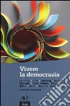 Vivere la democrazia libro