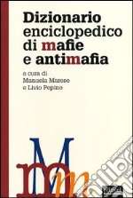 Dizionario enciclopedico di mafie e antimafia