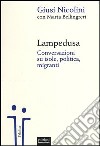 Lampedusa. Conversazioni su isole, politica, migranti libro