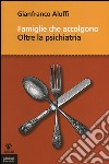 Famiglie che accolgono. Oltre la psichiatria libro di Aluffi Gianfranco