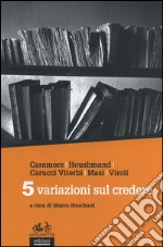 5 variazioni sul credere libro