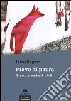 Prove di paura. Barbari, marginali, ribelli libro di Pepino Livio