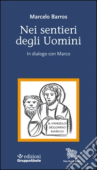 Nei sentieri degli uomini. In dialogo con Marco