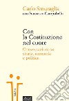 Con la Costituzione nel cuore. Conversazioni su storia, memoria e politica libro