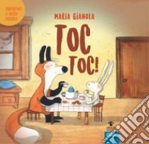 Toc toc! Avventure a Bosco piccolo. Ediz. a colori