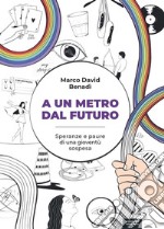 A un metro dal futuro. Speranze e paure di una gioventù sospesa