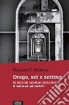 Droga, set e setting. Le basi del consumo controllato di sostanze psicoattive libro