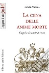 La cena delle anime morte. Gogol e la cucina russa libro