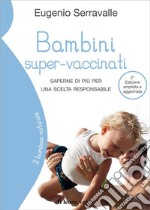 Bambini super-vaccinati  libro usato