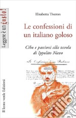 Le confessioni di un italiano goloso libro usato