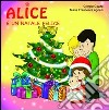 Alice e un Natale felice libro