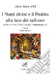 Nomi divini e il profeta alla luce del sufismo libro