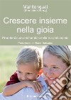 Crescere insieme nella gioia. Prendersi cura dei bambini nella via del cerchio libro di Manitonquat (Medicine Story)