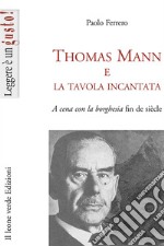 Thomas Mann e la tavola incantata  libro usato