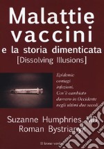 Malattie, vaccini e la storia dimenticata (dissolving illusions) 