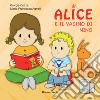 Alice e il vasino di Nino. Ediz. a colori libro