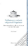 Prelibatezze e curiosità nel piatto di Napoleone. Menu imperiali, arte culinaria e bon ton ai tempi di Bonaparte libro di Corneri Ada