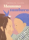 Mamma tamburo. Ediz. a colori libro di Delabroy-Allard Pauline