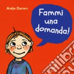 Fammi una domanda!