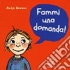 Fammi una domanda! libro di Damm Antje