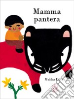 Mamma pantera. Ediz. illustrata