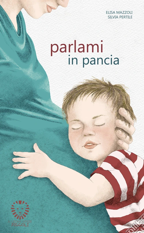 Parlami in pancia. Ediz. a colori